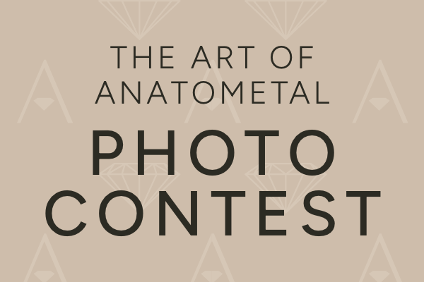 Show Us Anatometal Through Your Lens